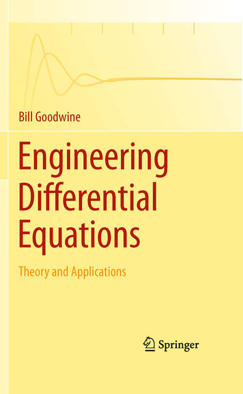 Book cover of Engineering Differential Equations: Theory and Applications (2011)