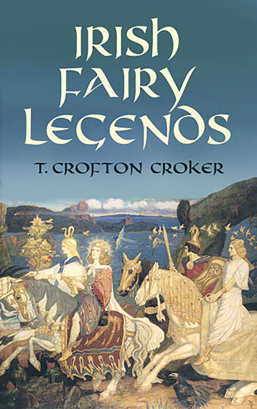 Book cover of Irish Fairy Legends (Celtic, Irish Ser.)