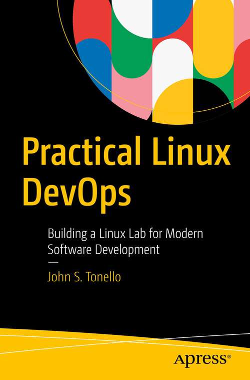 Book cover of Practical Linux DevOps: Building a Linux Lab for Modern Software Development (1st ed.)