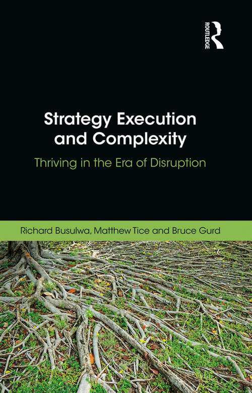 Book cover of Strategy Execution and Complexity: Thriving in the Era of Disruption