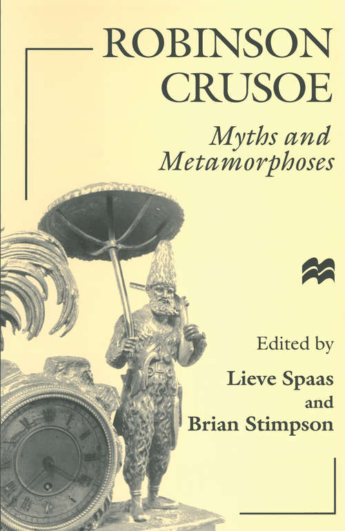 Book cover of Robinson Crusoe: Myths and Metamorphoses (1st ed. 1996)