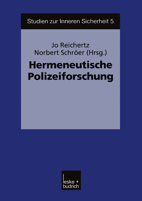 Book cover of Hermeneutische Polizeiforschung (2003) (Studien zur Inneren Sicherheit #5)