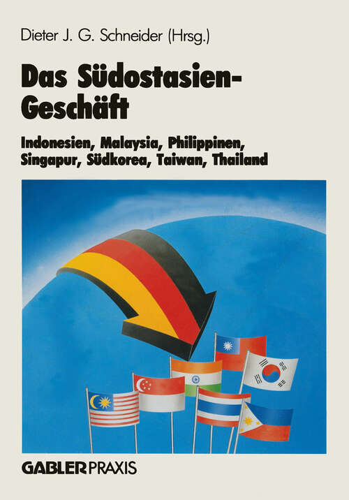 Book cover of Das Südostasien-Geschäft: Indonesien, Malaysia, Philippinen, Singapur, Südkorea, Taiwan, Thailand (1988)