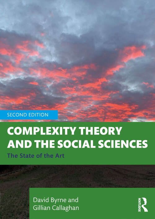 Book cover of Complexity Theory and the Social Sciences: The State of the Art (2)