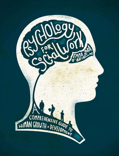 Book cover of Psychology for Social Work: A Comprehensive Guide to Human Growth and Development (1st ed. 2015)