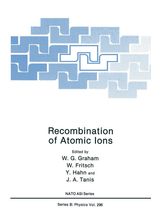 Book cover of Recombination of Atomic Ions (1992) (Nato Science Series B: #296)