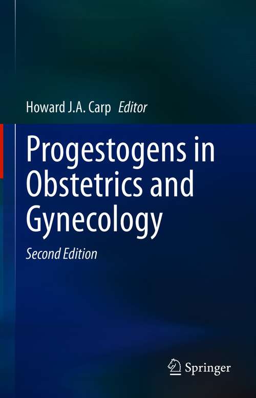 Book cover of Progestogens in Obstetrics and Gynecology (2nd ed. 2021)