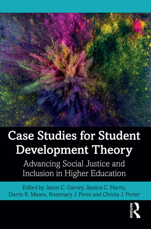 Book cover of Case Studies for Student Development Theory: Advancing Social Justice and Inclusion in Higher Education