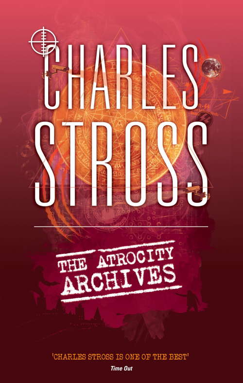 Book cover of The Atrocity Archives: Book 1 in The Laundry Files (Laundry Files #1)