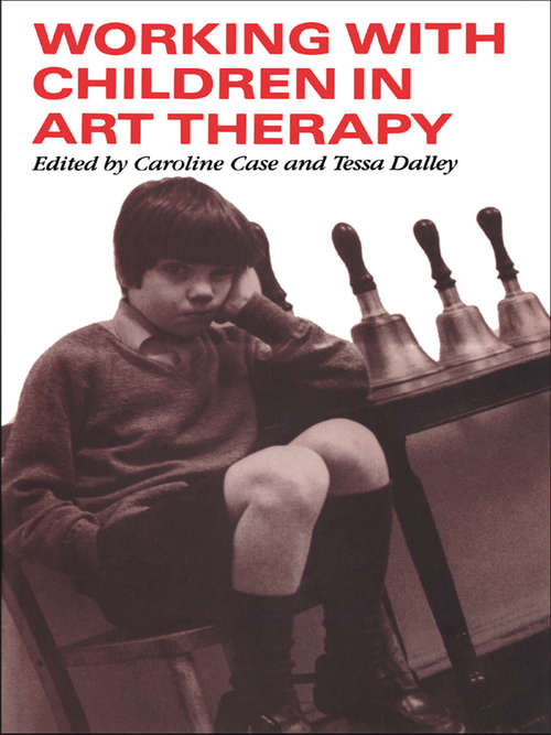 Book cover of Working with Children in Art Therapy