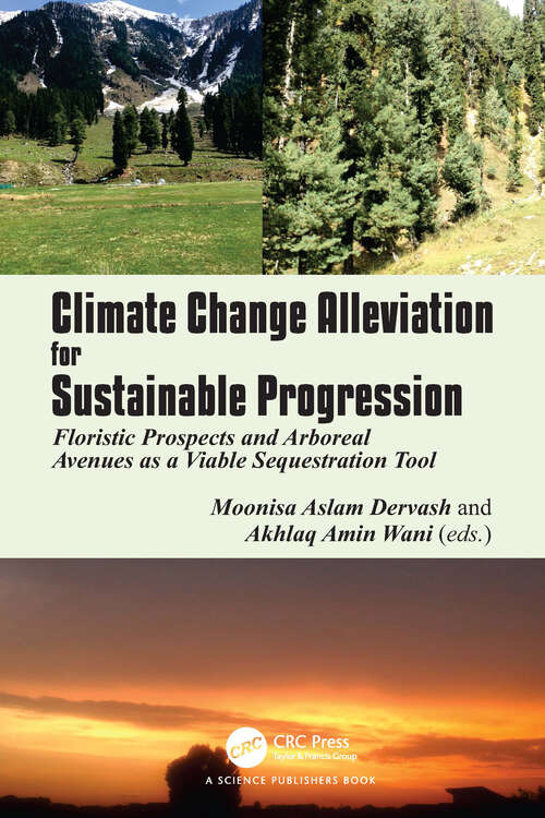 Book cover of Climate Change Alleviation for Sustainable Progression: Floristic Prospects and Arboreal Avenues as a Viable Sequestration Tool