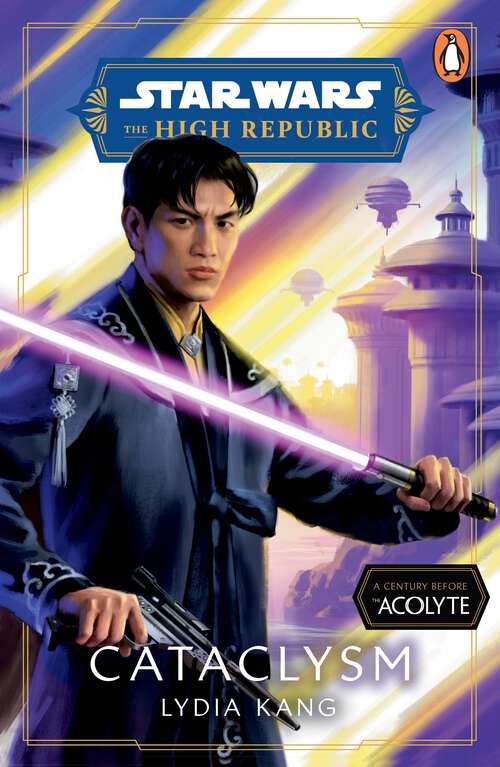 Book cover of Star Wars: Cataclysm (Star Wars: The High Republic #6)
