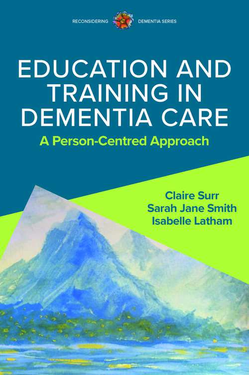 Book cover of Education and Training in Dementia Care: A Person-Centred Approach