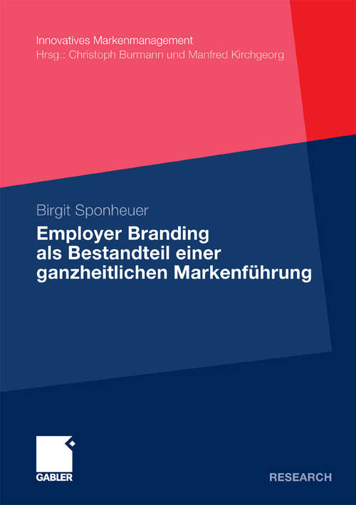 Book cover of Employer Branding als Bestandteil einer ganzheitlichen Markenführung (2010) (Innovatives Markenmanagement)