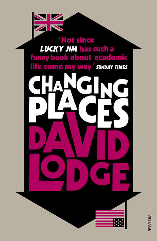 Book cover of Changing Places: Changing Places; Small World; Nice Work