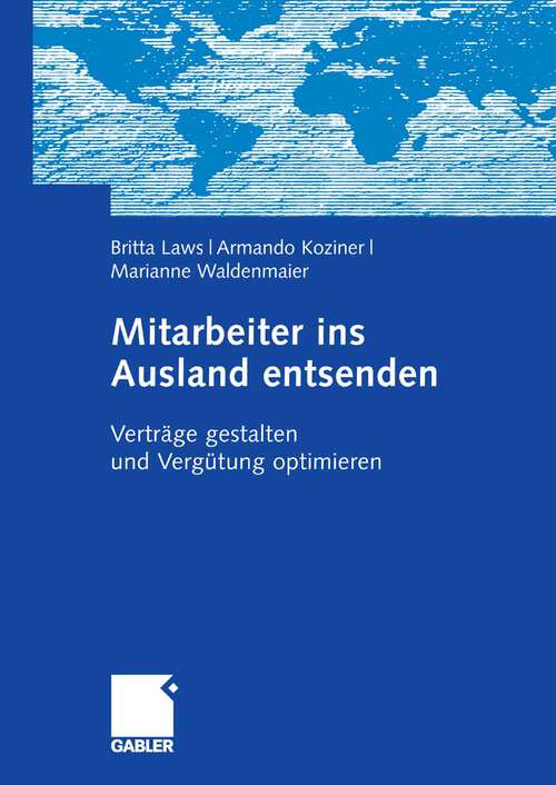 Book cover of Mitarbeiter ins Ausland entsenden: Verträge gestalten und Vergütung optimieren (2008)