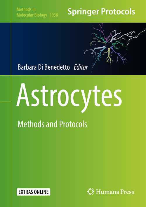 Book cover of Astrocytes: Methods and Protocols (1st ed. 2019) (Methods in Molecular Biology #1938)