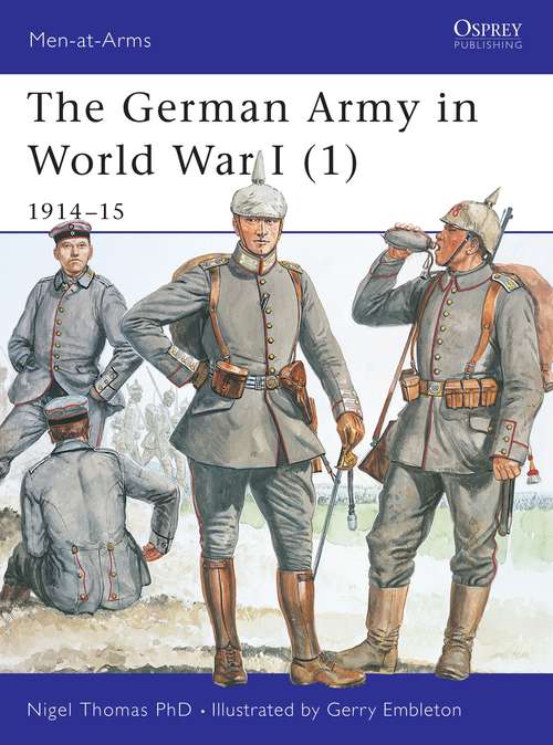 Book cover of The German Army in World War I: 1914–15 (Men-at-Arms #394)