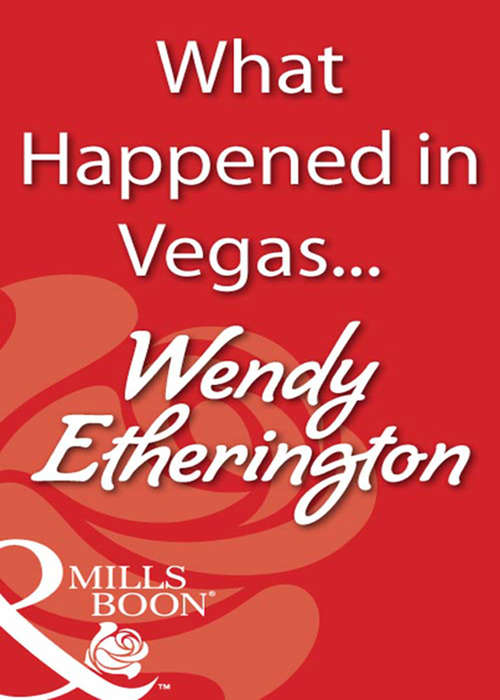 Book cover of What Happened in Vegas... (ePub First edition) (Mills And Boon Blaze Ser.)