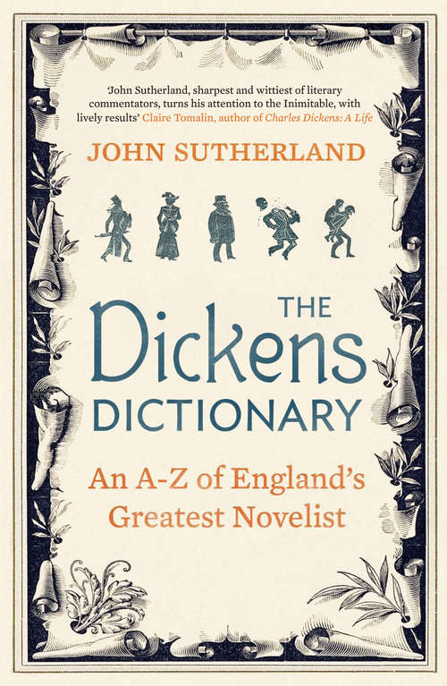 Book cover of The Dickens Dictionary: An A-Z of Britain's Greatest Novelist