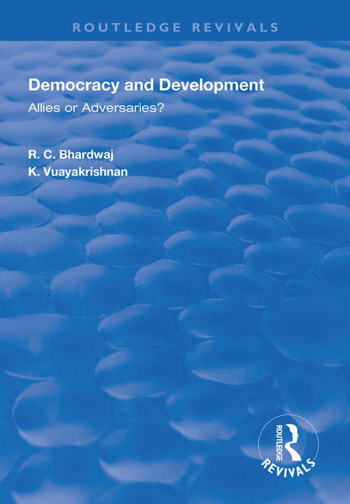 Book cover of Democracy and Development: Allies or Adversaries? (Routledge Revivals)
