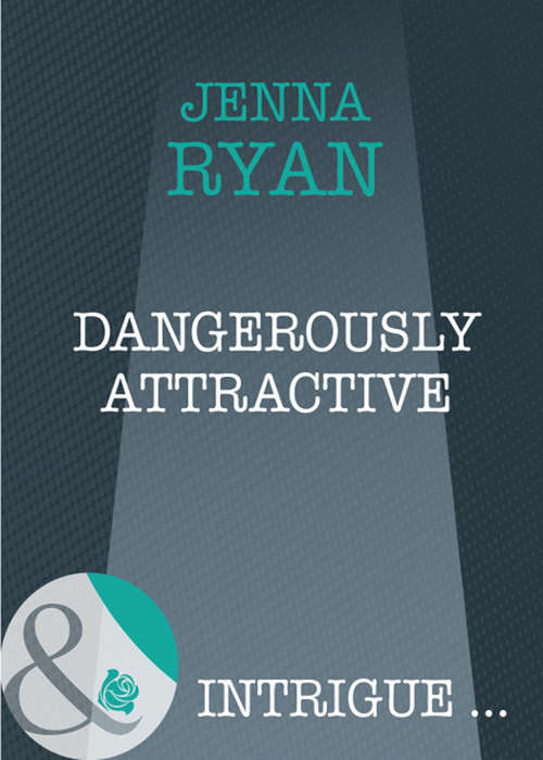 Book cover of Dangerously Attractive (ePub First edition) (Mills And Boon Intrigue Ser.)