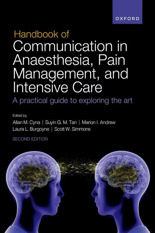 Book cover of Handbook of Communication in Anaesthesia, Pain Management, and Intensive Care: A practical guide to exploring the art