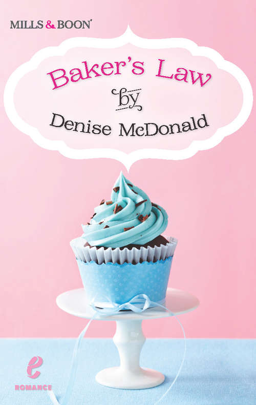 Book cover of Baker's Law (ePub First edition) (Contemporary Romance #10)