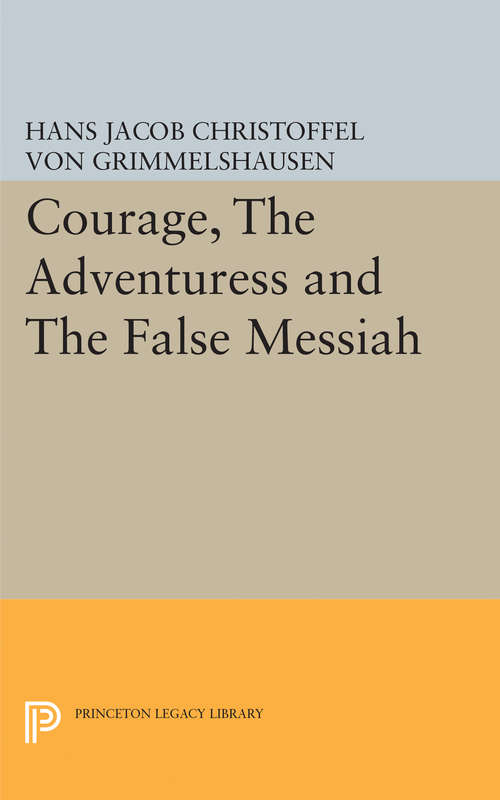 Book cover of Courage, The Adventuress and The False Messiah (PDF)