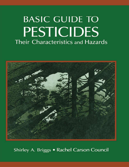 Book cover of Basic Guide To Pesticides: Their Characteristics & Hazards