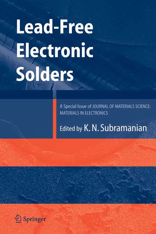 Book cover of Lead-Free Electronic Solders: A Special Issue of the Journal of Materials Science: Materials in Electronics (2007)