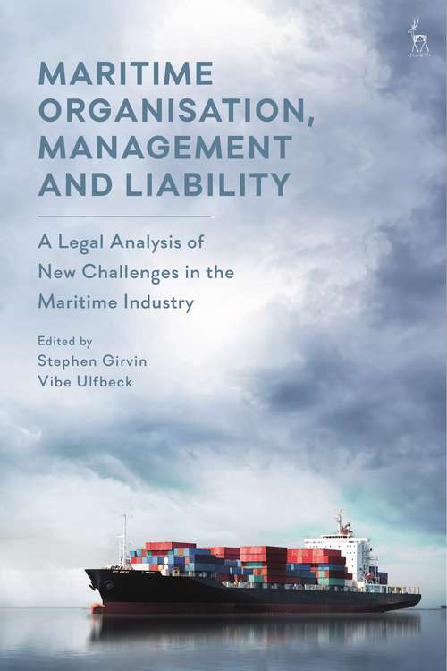 Book cover of Maritime Organisation, Management and Liability: A Legal Analysis of New Challenges in the Maritime Industry