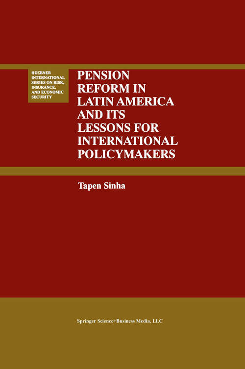 Book cover of Pension Reform in Latin America and Its Lessons for International Policymakers (2000) (Huebner International Series on Risk, Insurance and Economic Security #23)