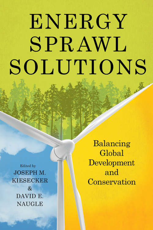 Book cover of Energy Sprawl Solutions: Balancing Global Development and Conservation (1st ed. 2017)