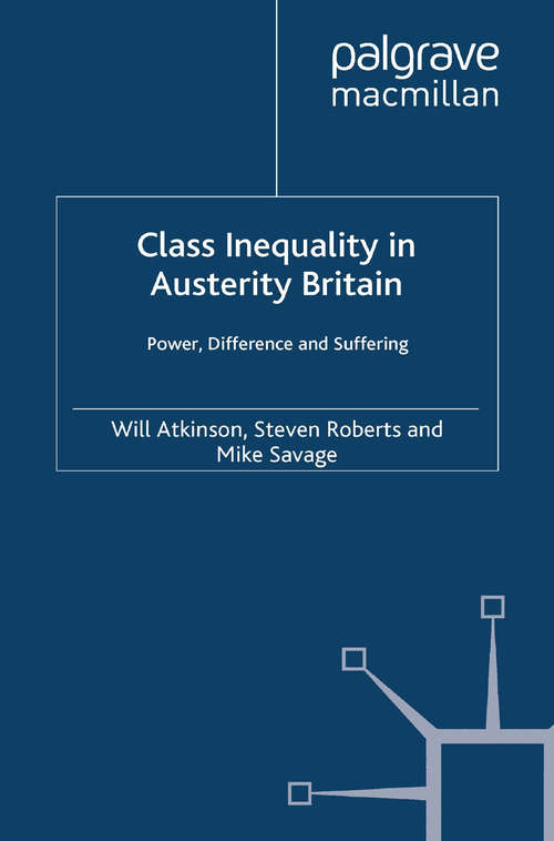 Book cover of Class Inequality in Austerity Britain: Power, Difference and Suffering (2012)