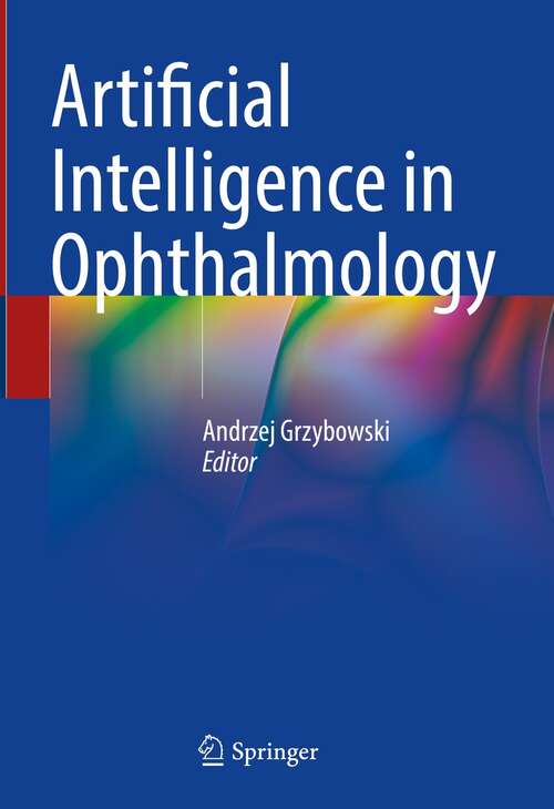 Book cover of Artificial Intelligence in Ophthalmology (1st ed. 2021)