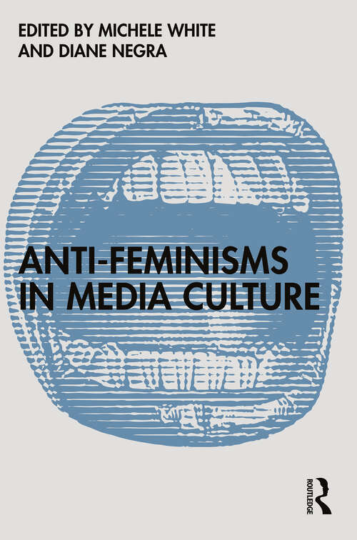 Book cover of Anti-Feminisms in Media Culture