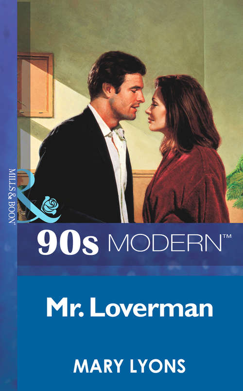 Book cover of Mr. Loverman (ePub First edition) (Mills And Boon Vintage 90s Modern Ser.)