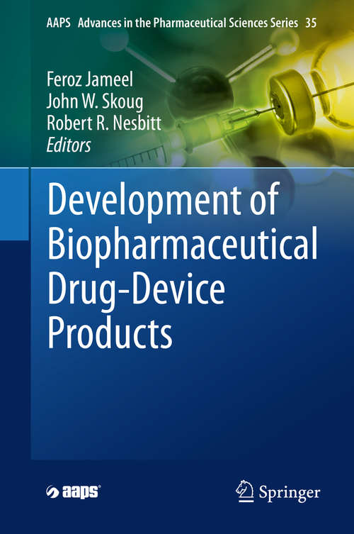 Book cover of Development of Biopharmaceutical Drug-Device Products (1st ed. 2020) (AAPS Advances in the Pharmaceutical Sciences Series #35)