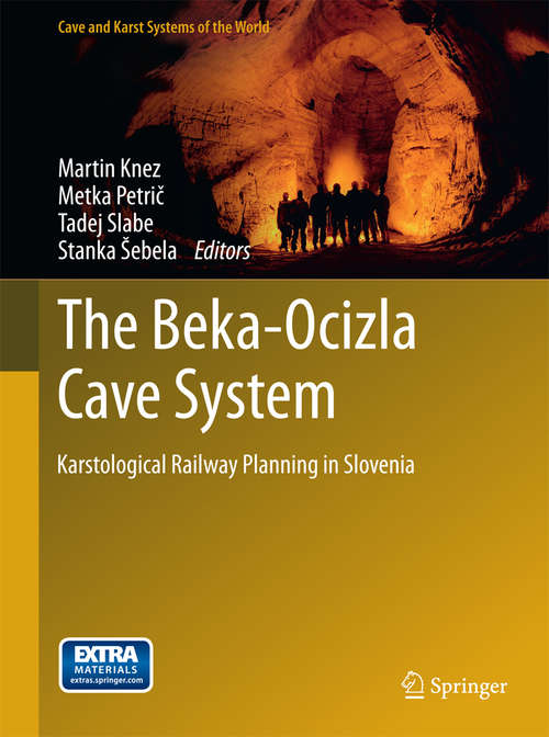 Book cover of The Beka-Ocizla Cave System: Karstological Railway Planning in Slovenia (2015) (Cave and Karst Systems of the World)