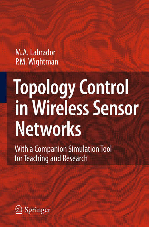 Book cover of Topology Control in Wireless Sensor Networks: with a companion simulation tool for teaching and research (2009)