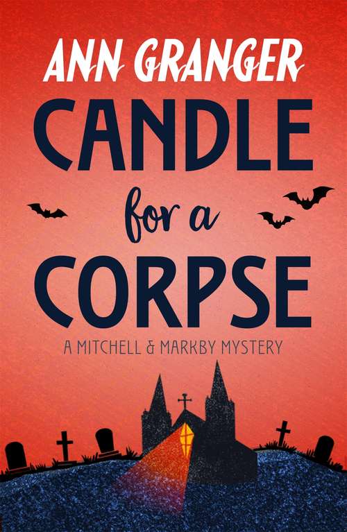 Book cover of Candle for a Corpse: A classic English village murder mystery (Meredith And Markby Mysteries Ser.: Vol. 8)