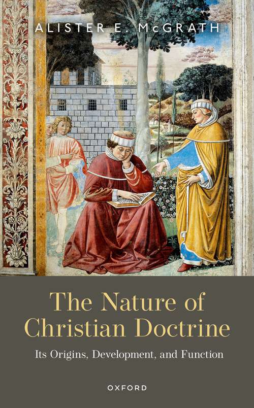 Book cover of The Nature of Christian Doctrine: Its Origins, Development, and Function