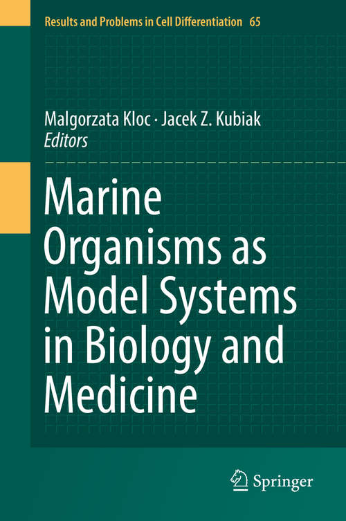 Book cover of Marine Organisms as Model Systems in Biology and Medicine (Results and Problems in Cell Differentiation #65)