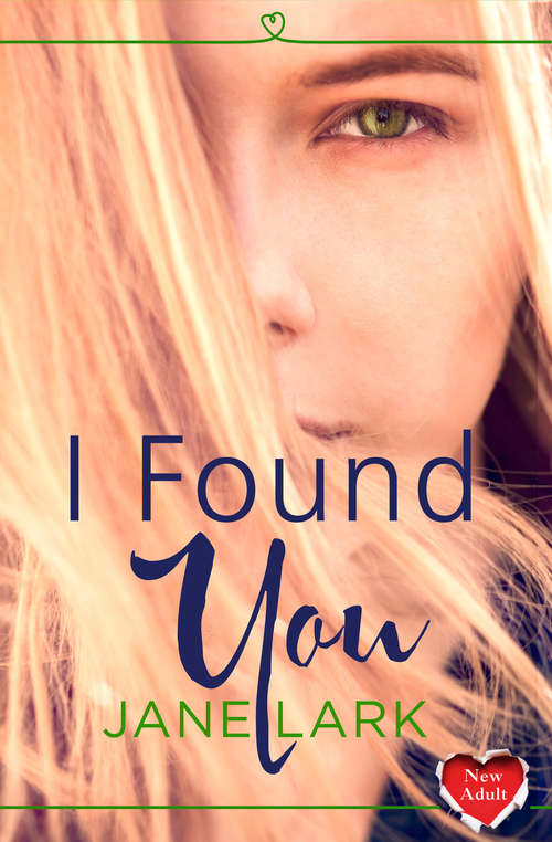 Book cover of I Found You: Harperimpulse New Adult Romance (ePub edition)