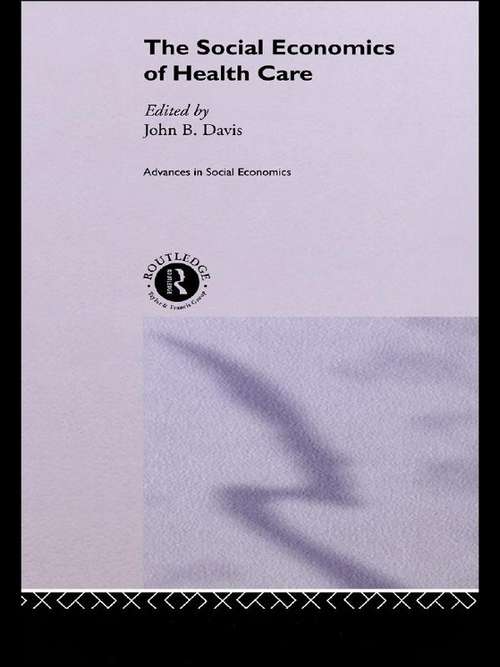 Book cover of The Social Economics of Health Care