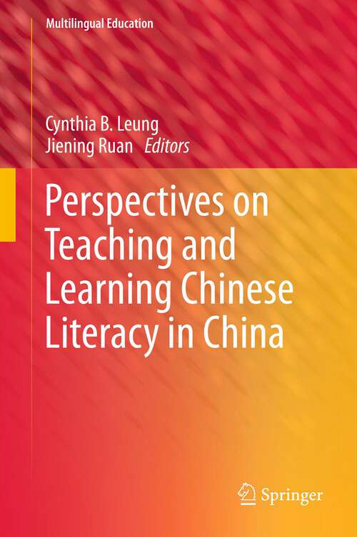 Book cover of Perspectives on Teaching and Learning Chinese Literacy in China (2012) (Multilingual Education #2)