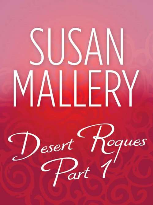 Book cover of Desert Rogues Part 1 (Mills & Boon M&B) (ePub First edition)