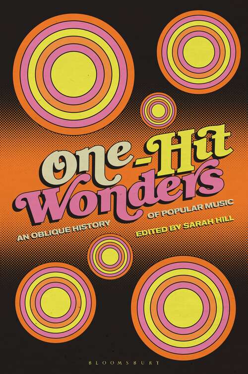 Book cover of One-Hit Wonders: An Oblique History of Popular Music