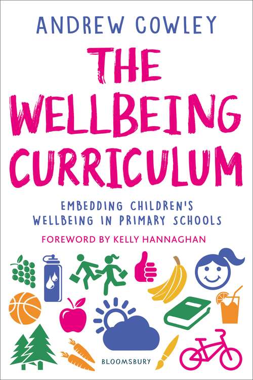 Book cover of The Wellbeing Curriculum: Embedding children’s wellbeing in primary schools